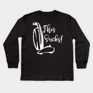 This Sucks Kids Long Sleeve T-Shirt